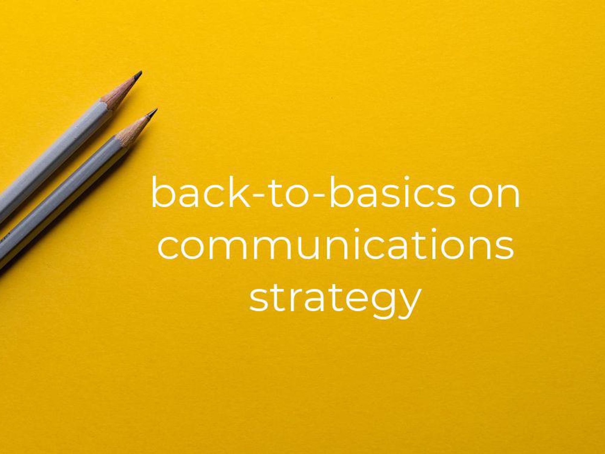 back-to-basics on communications