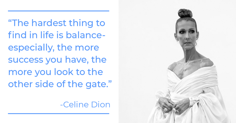 Celine Dion quote about work-life balance