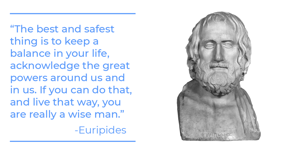 Euripides quote about work-life balance