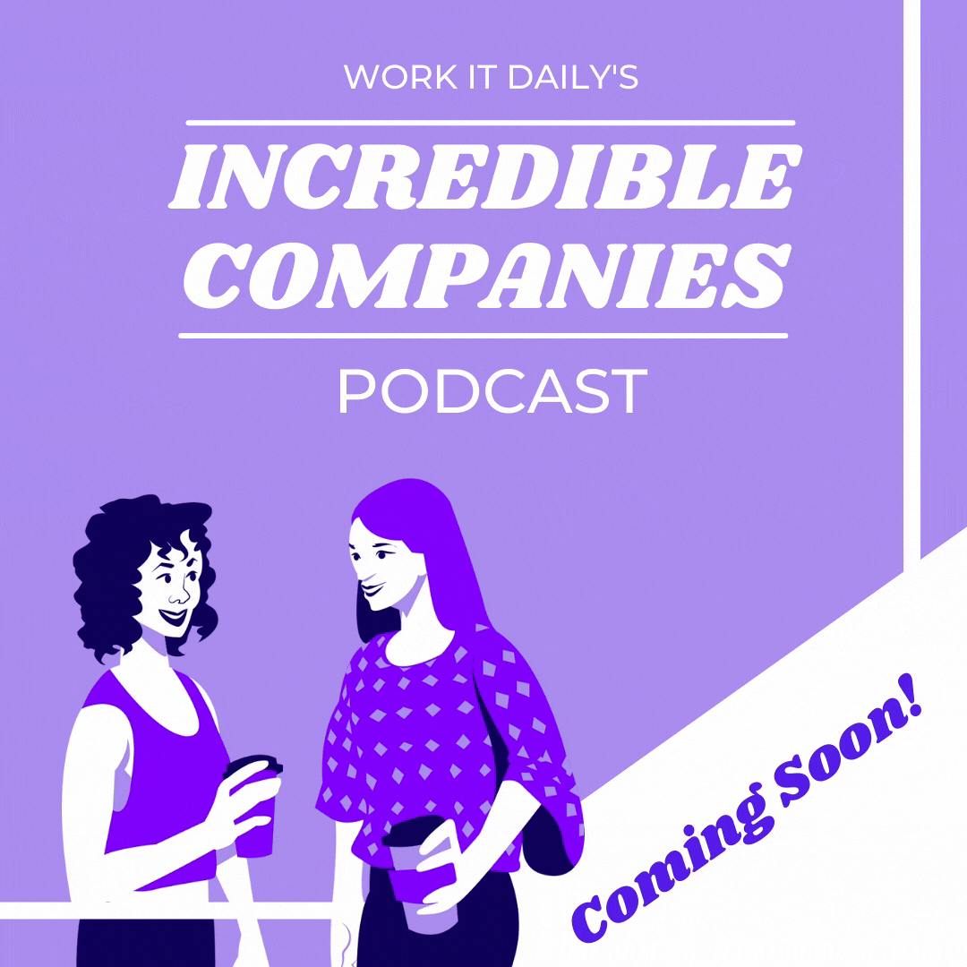 Get Ready For...Work It Daily's Incredible Companies