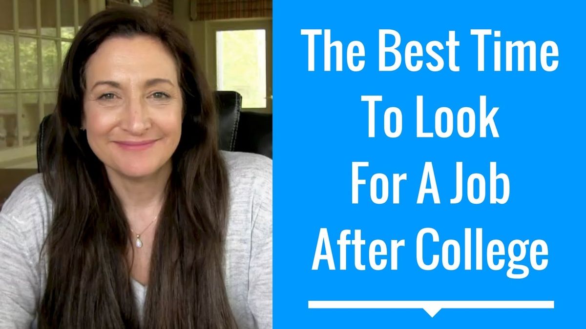 The Best Time To Look For A Job After College