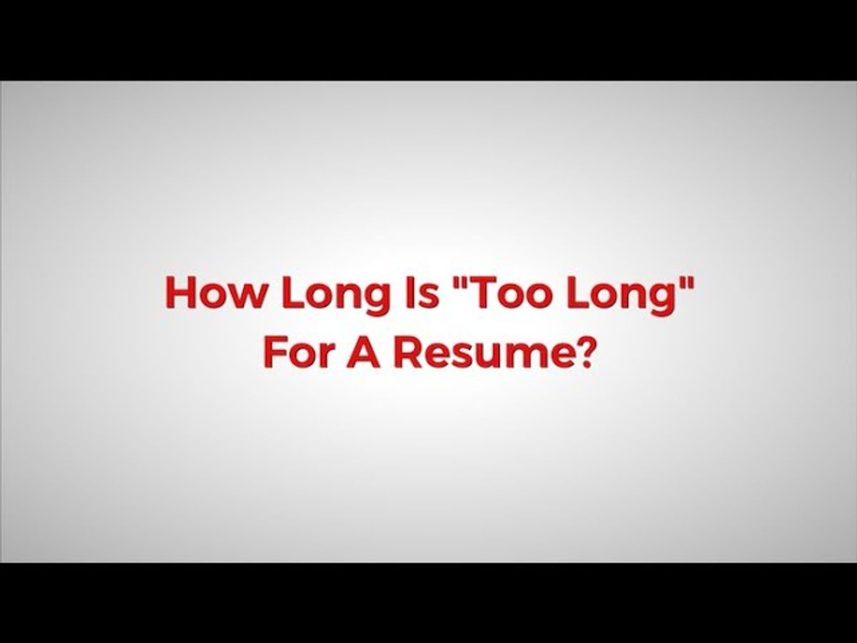 How Long Is Too Long For A Resume?