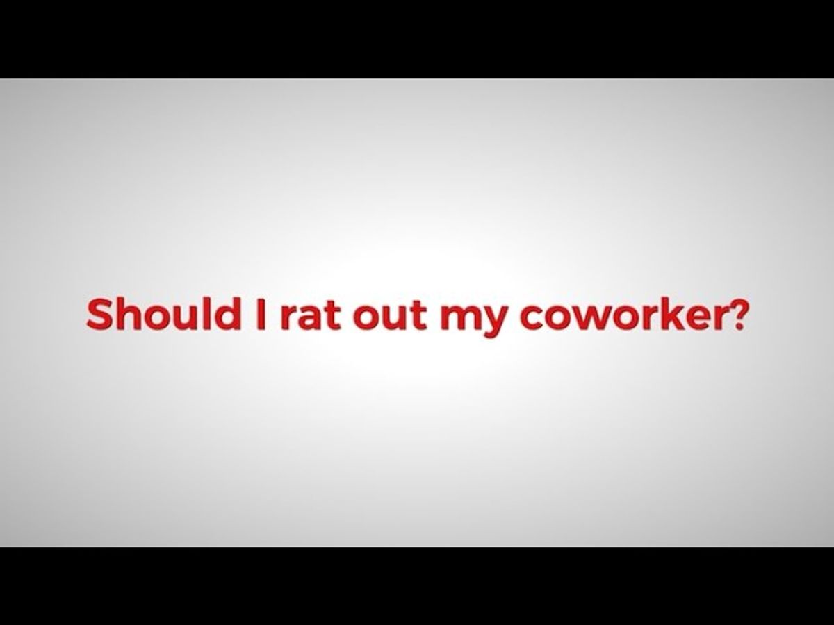 Should I Rat Out A Co-Worker?