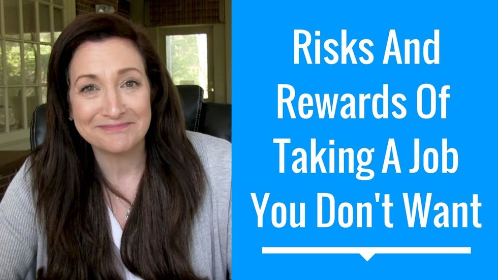 Risks And Rewards Of Taking A Job You Don't Want - Work It Daily