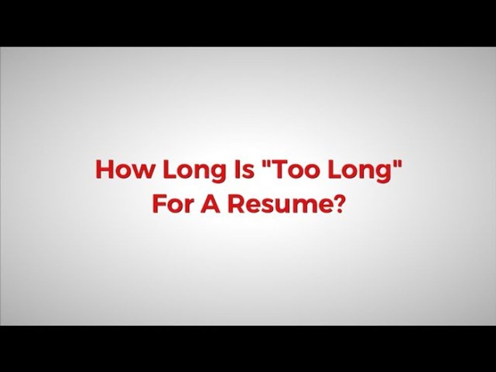 How Long Is Too Long For A Resume?