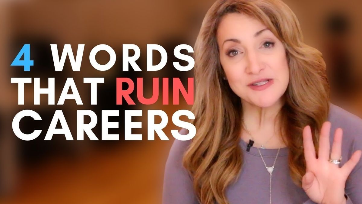 These Are The 4 Words That Could RUIN Your Career!