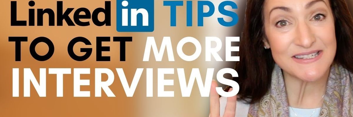 2 LinkedIn Tips To Get More Job Interviews
