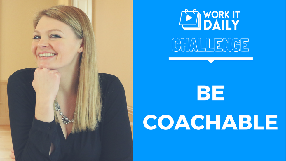 Challenge: Be Coachable
