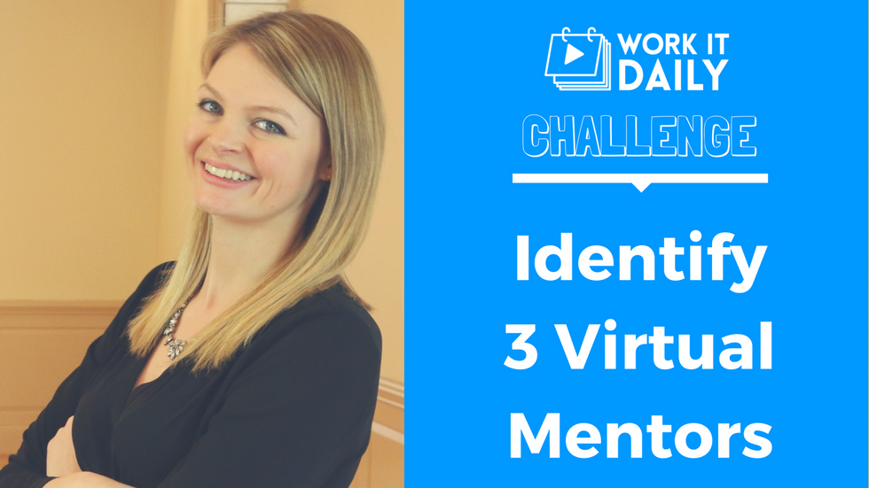 Challenge: Identify 3 Virtual Mentors