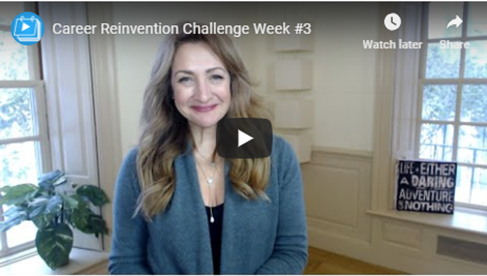 WEEK #3: Career Reinvention Challenge!