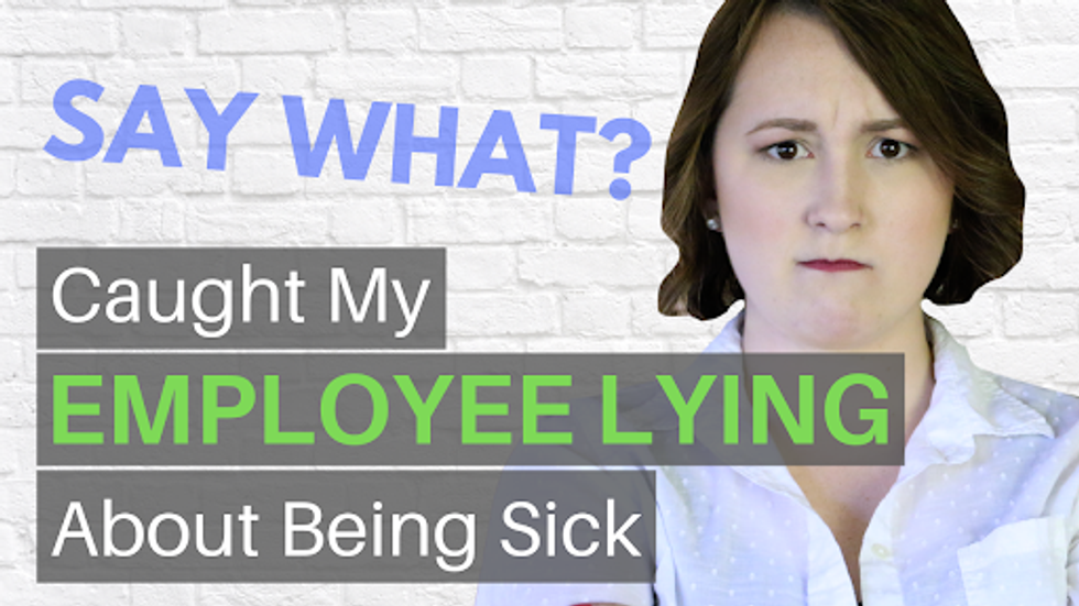 How To Address An Employee That Lied About Being Sick