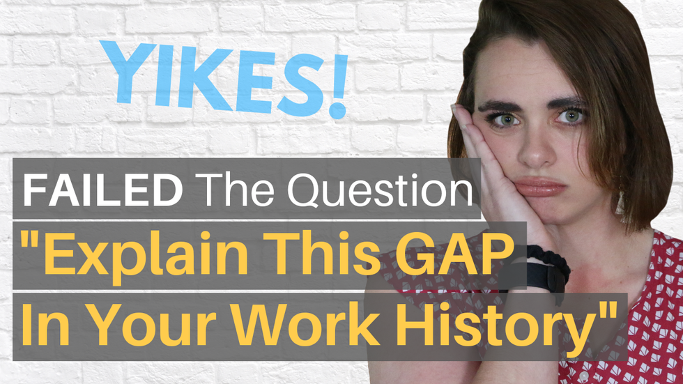 ANSWERED: How To Explain A Large Gap In Your Work History