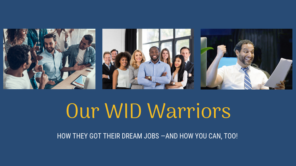 WID Warrior: How Grant Successfully Changed Careers & Landed The Big Job