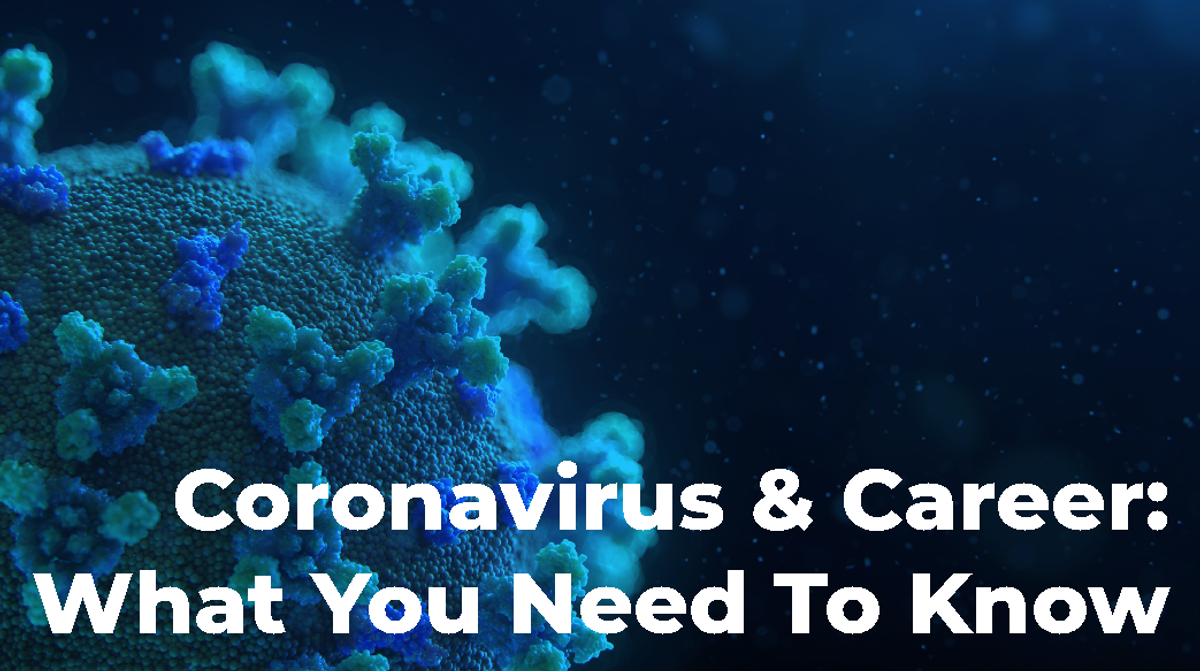 Coronavirus & Career: What You Need To Know