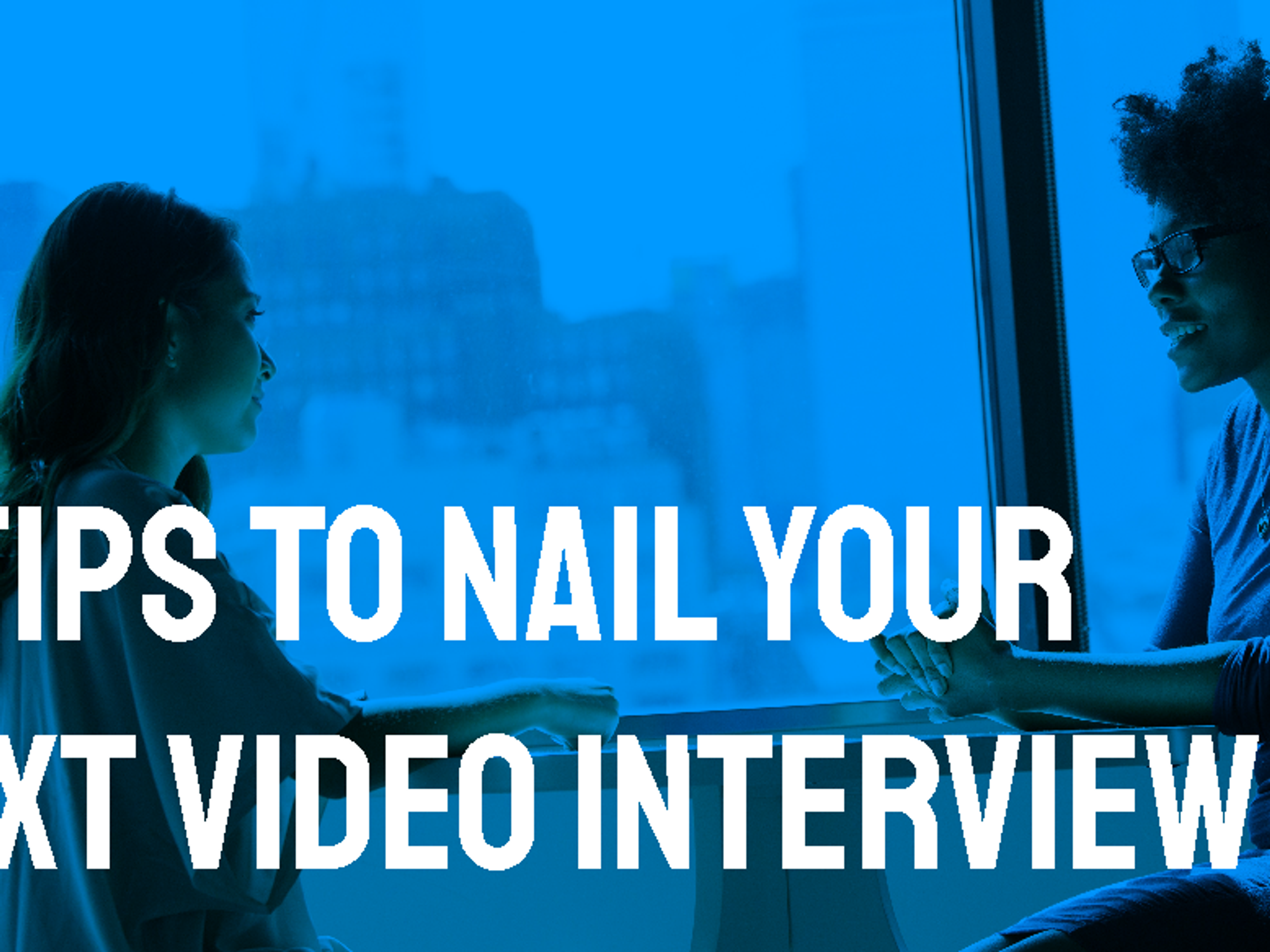 4 Tips To NAIL Your Next Video Interview