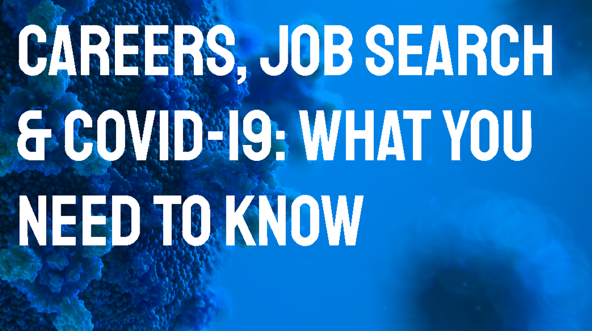 Careers, Job Search & Covid-19: What You NEED To Know