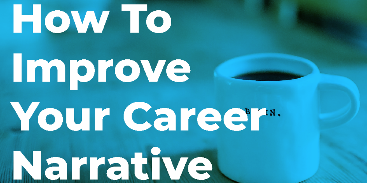 JT Talks Jobs How To Improve Your Career Narrative Work It Daily