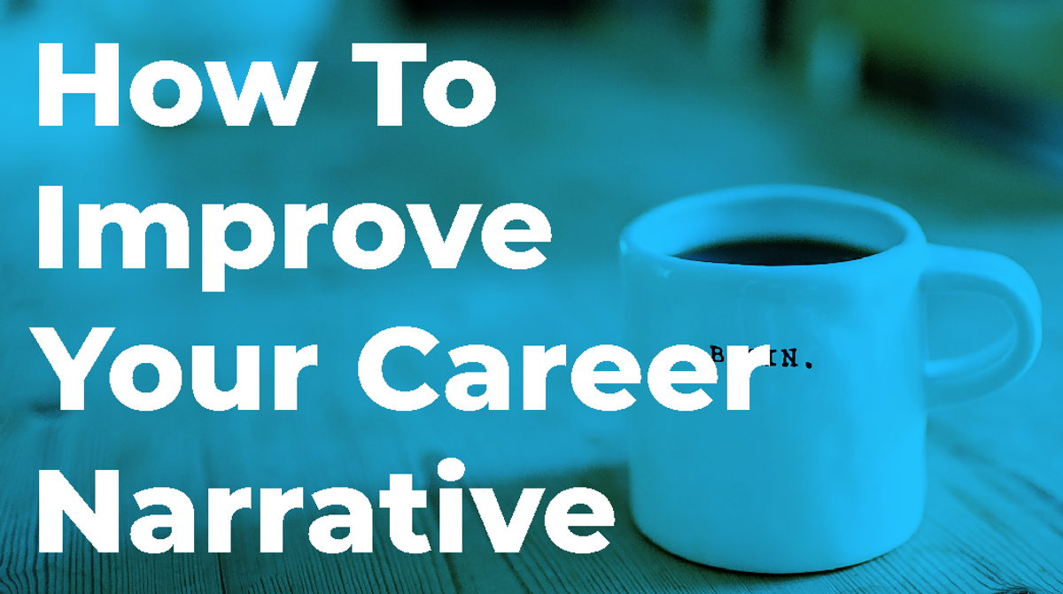 How To Improve Your Career Narrative