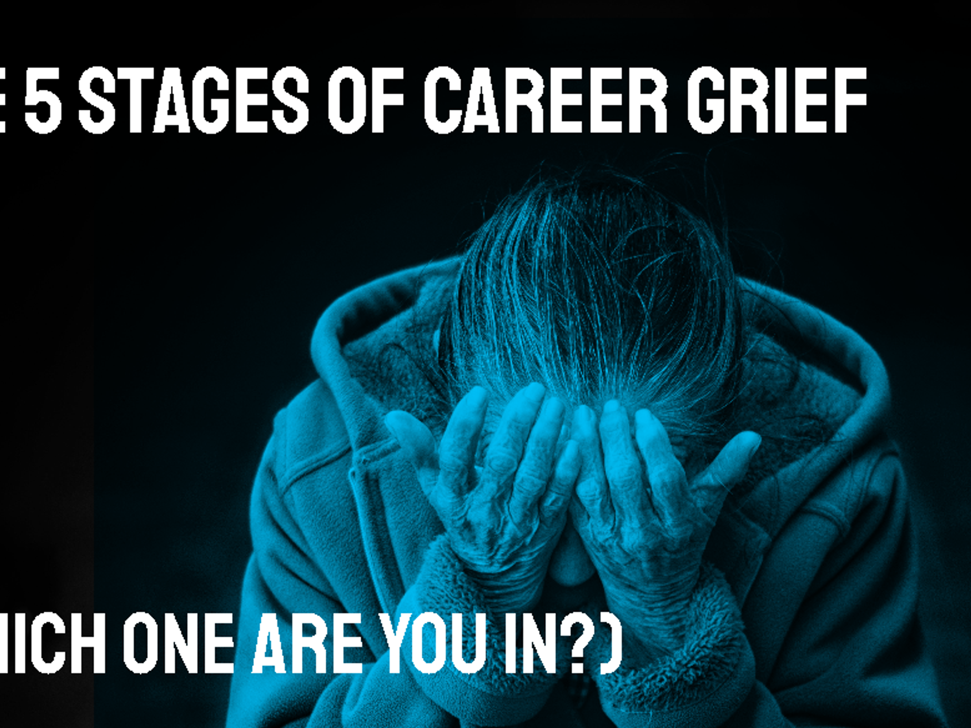 Jt Talks Jobs The 5 Stages Of Career Grief You Work It Daily Jt Talks Jobs The 5 Stages Of Career Grief You Work It Daily