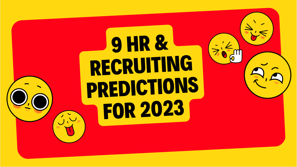 9 HR & Recruiting Predictions For 2023