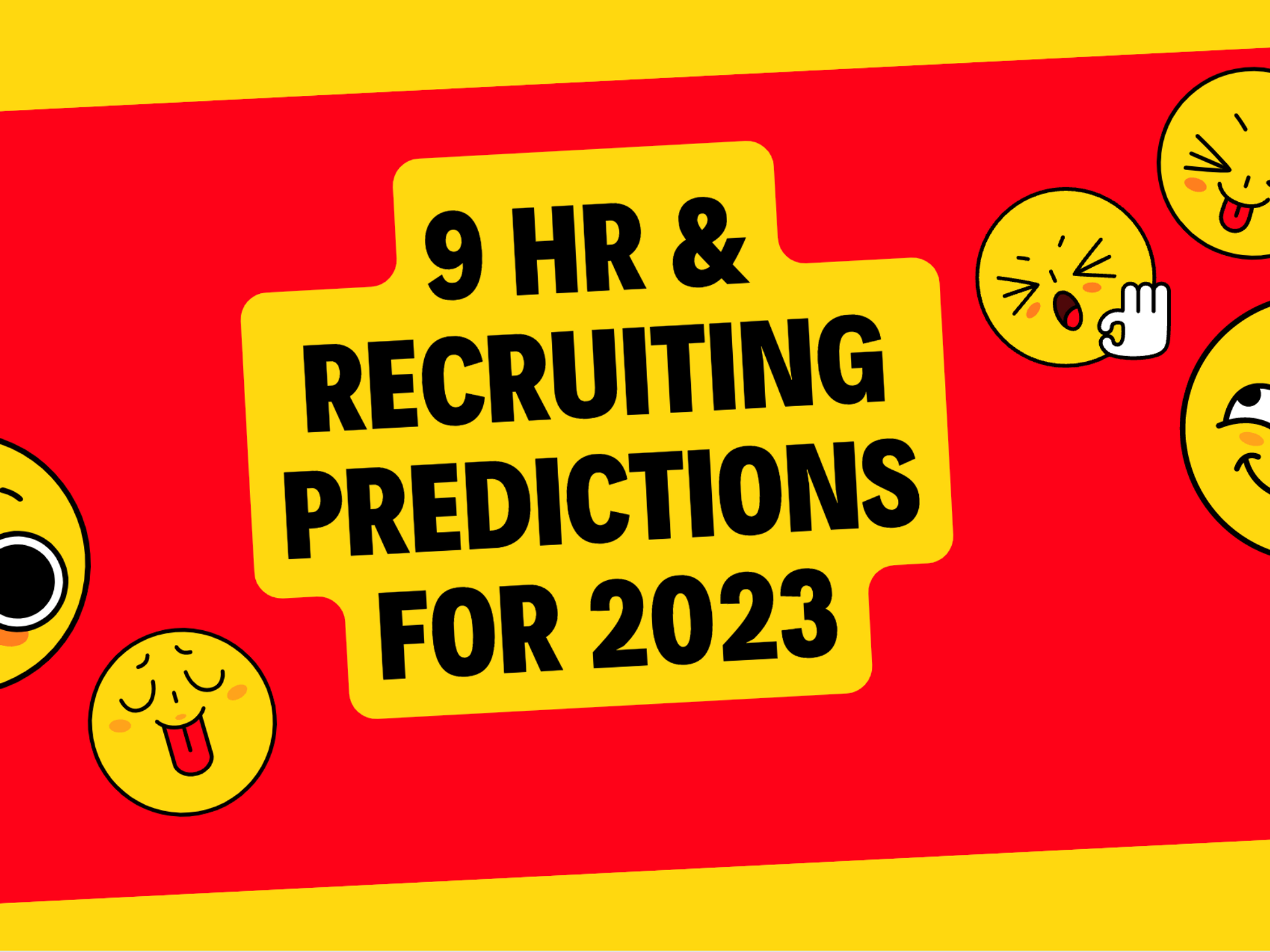 9 HR & Recruiting Predictions For 2023