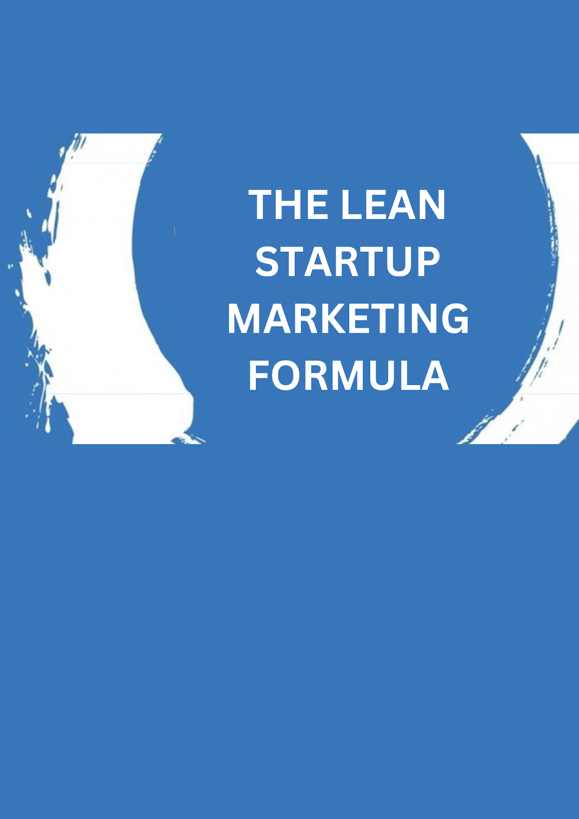 The Lean Startup Marketing Formula