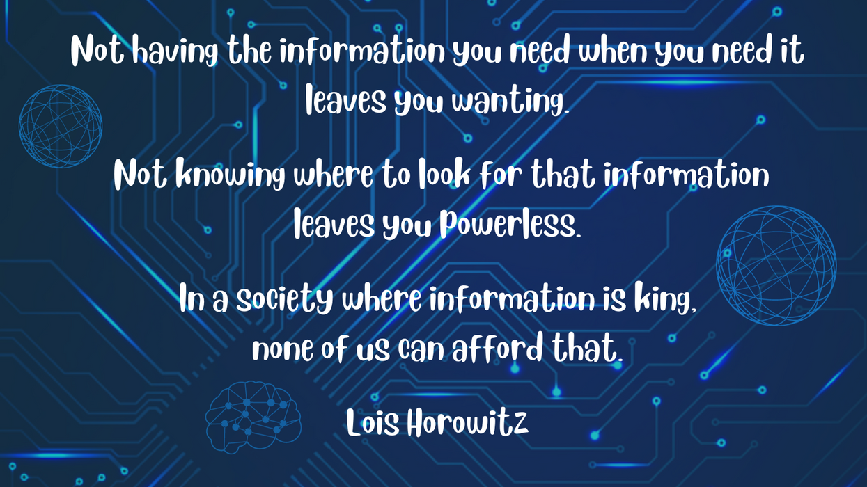 Information quote by Lois Horowitz 