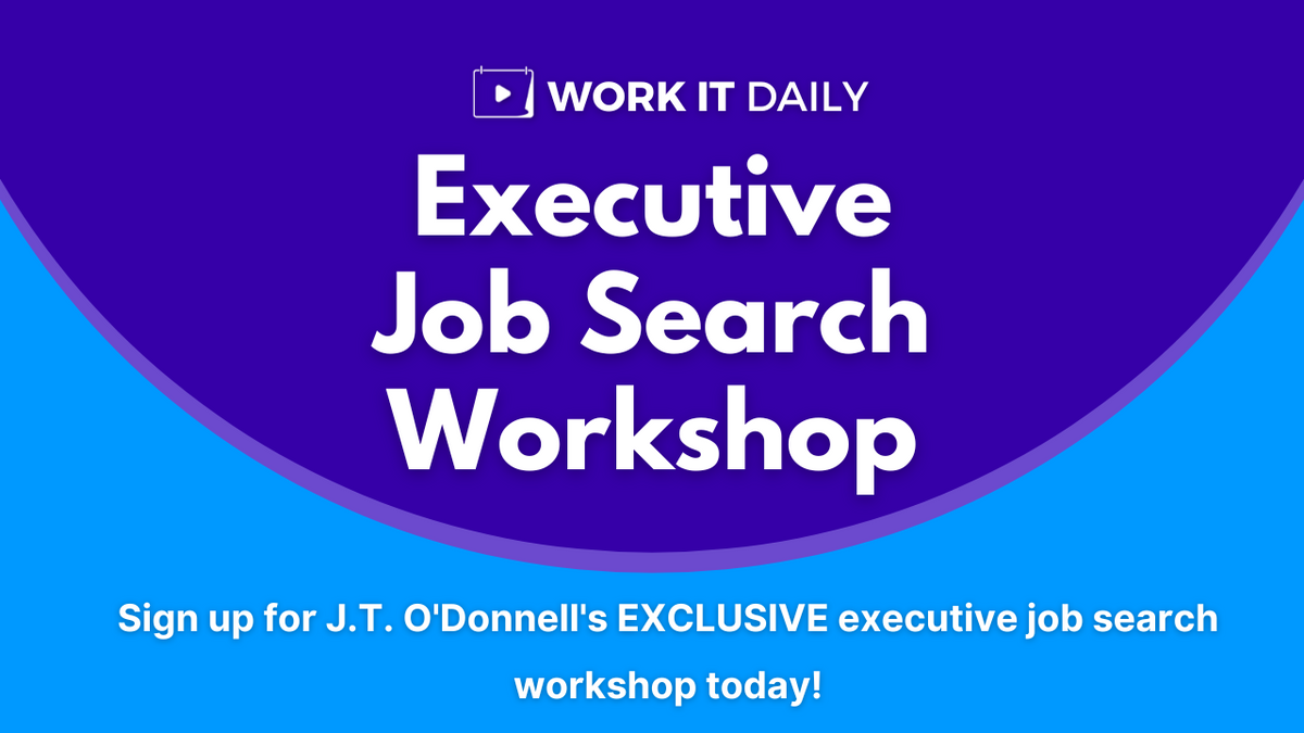 J.T. O'Donnell's exclusive executive job search workshop