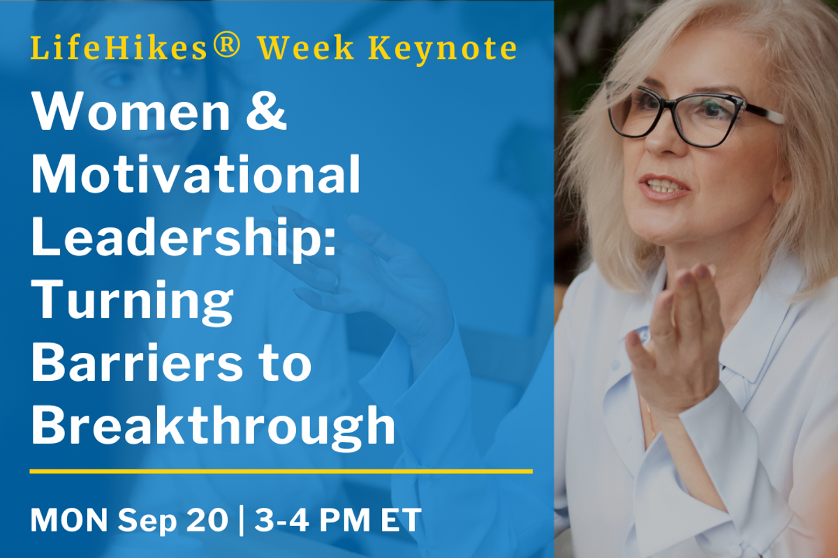 LifeHikes Week 2021 "Women & Motivational Leadership" Keynote