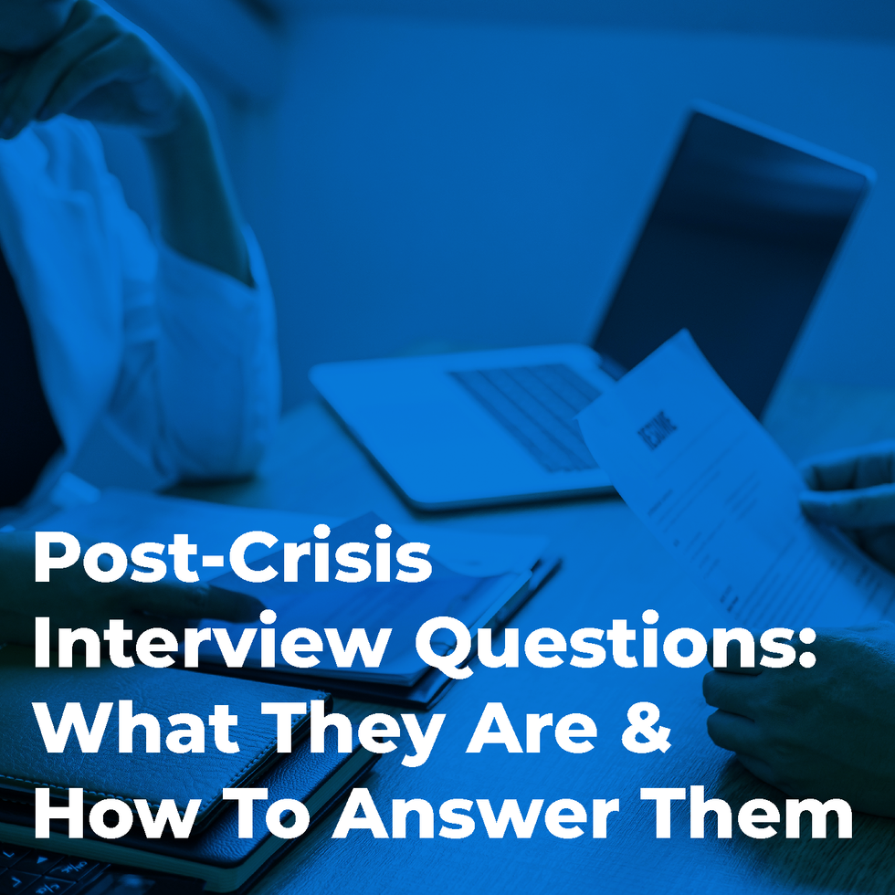 Post-Crisis Interview Questions: What They Are & How To Answer Them