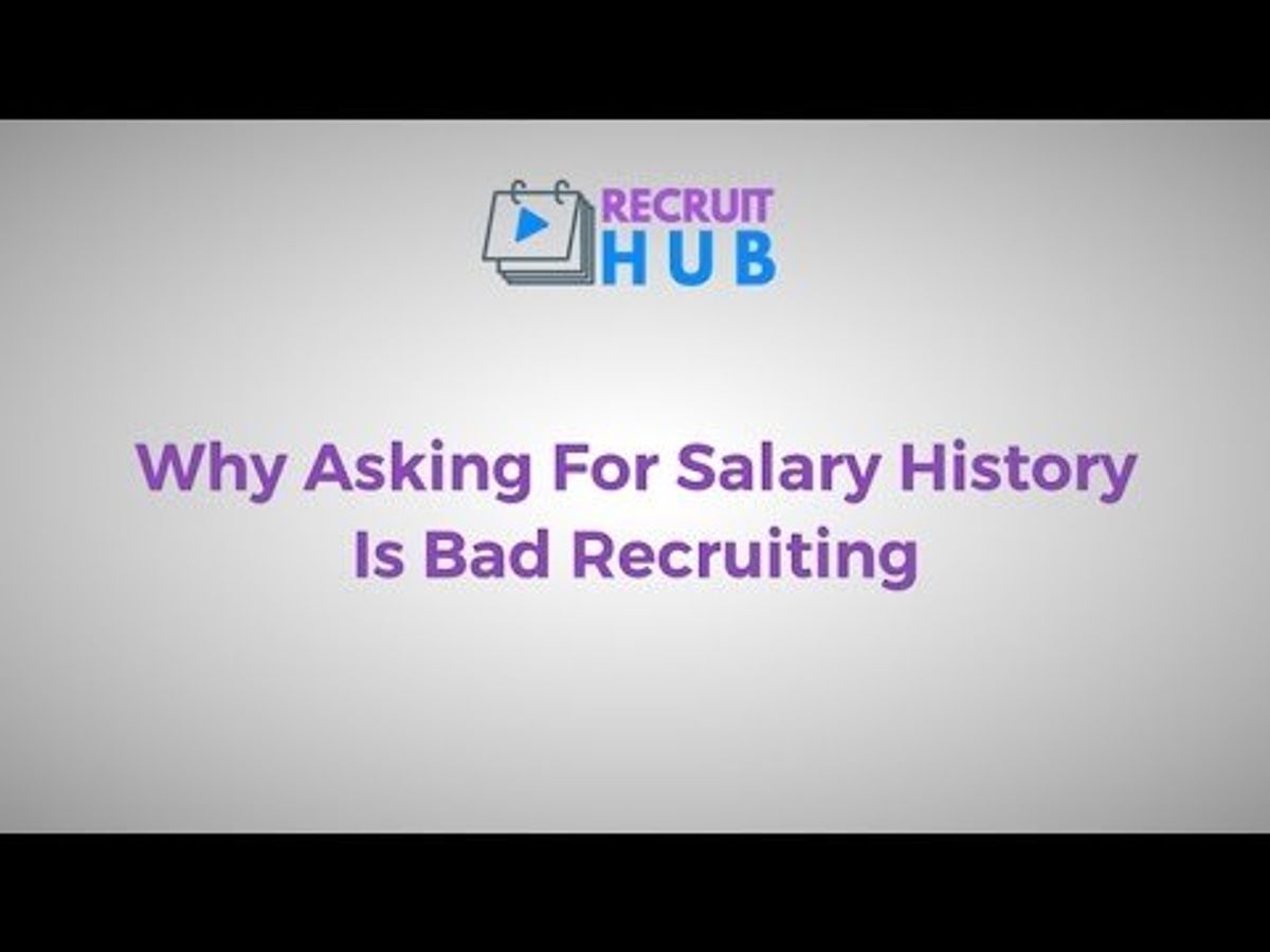 Why Asking For Salary History Is Bad Recruiting