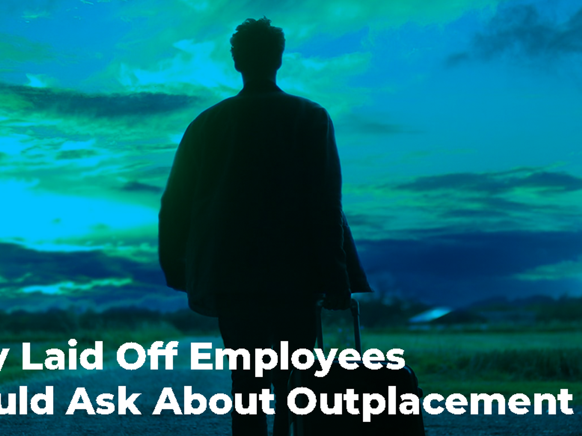 Why Laid Off Employees Should Ask About Outplacement