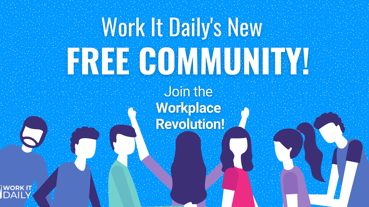 Work It Daily launches new FREE community for the Workplace Revolution