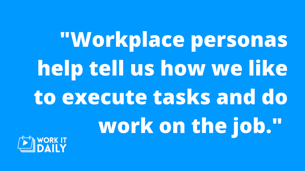 Work It Daily quote explaining the importance of workplace personas