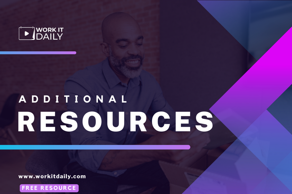 Additional Free Resources from Work It Daily