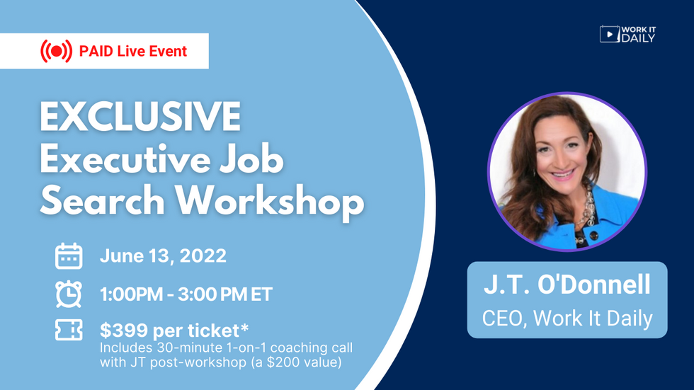 Work It Daily's live career event (Exclusive Executive Job Search Workshop)