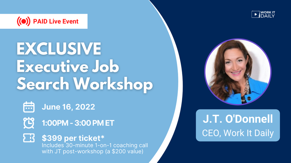 Work It Daily's live career event (Exclusive Executive Job Search Workshop)