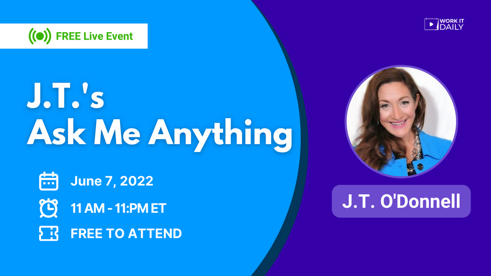 Work It Daily's live career event (J.T.'s Ask Me Anything)