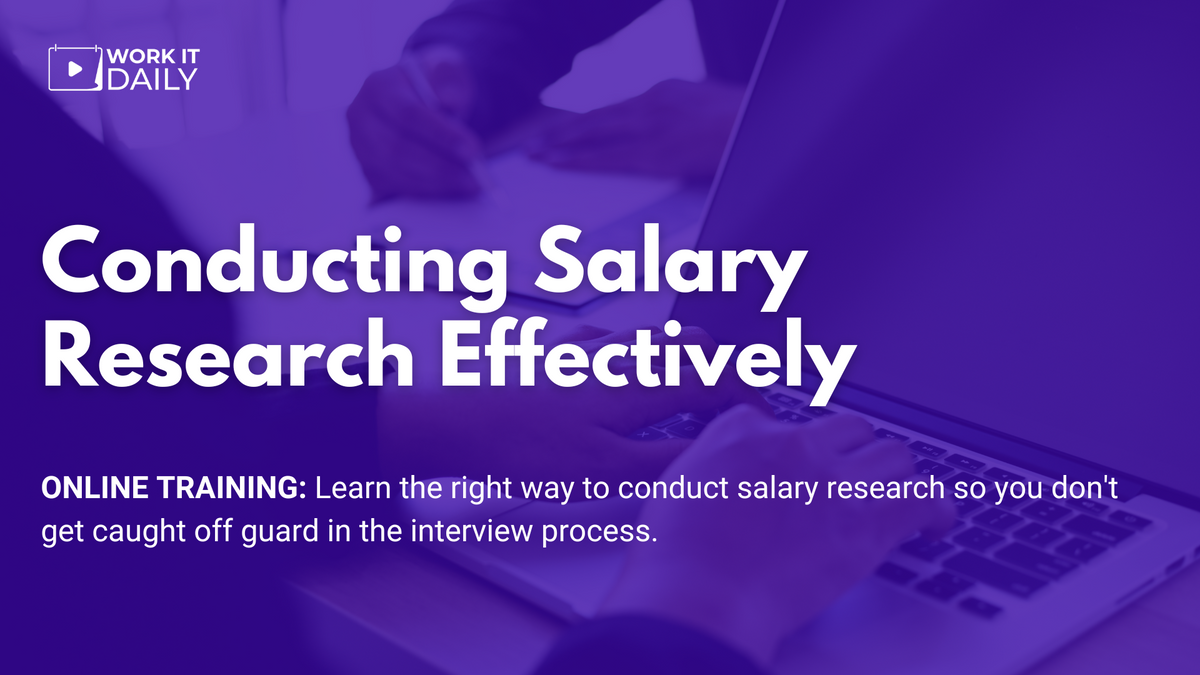 Work It Daily's live event "Conducting Salary Research Effectively"