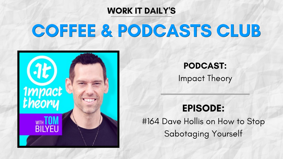 Work It Daily's podcast club episode recommendation (Impact Theory)