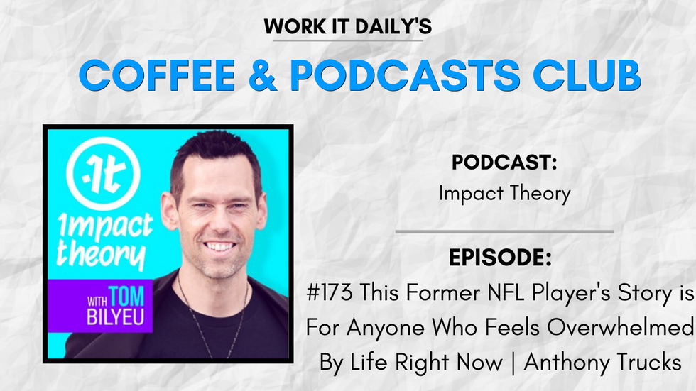 Work It Daily's podcast club episode recommendation (Impact Theory)