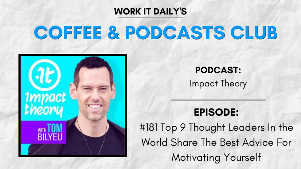 Work It Daily's podcast club episode recommendation (Impact Theory)
