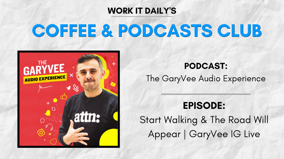 Work It Daily's podcast club episode recommendation (The GaryVee Audio Experience)