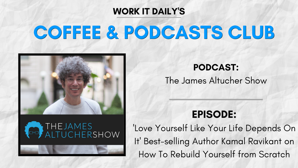 Work It Daily's podcast club episode recommendation (The James Altucher Show)