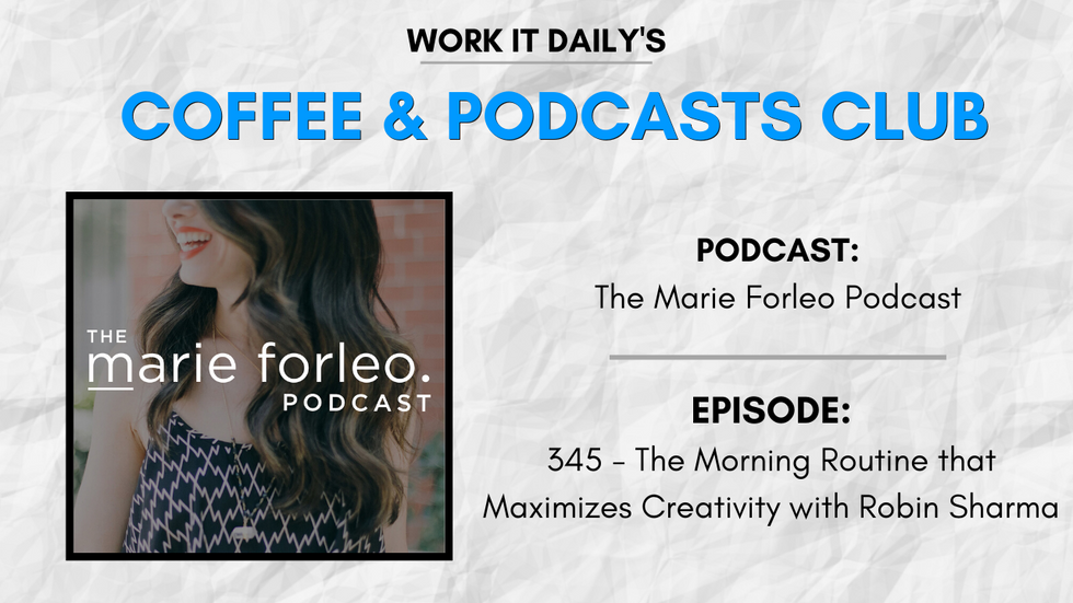 Work It Daily's podcast club episode recommendation (The Marie Forleo Podcast)