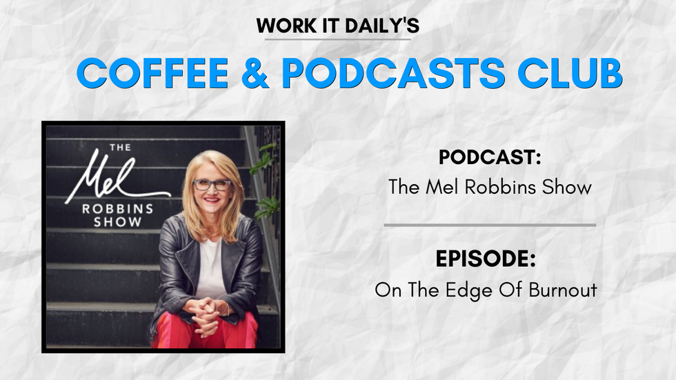 Work It Daily's podcast club episode recommendation (The Mel Robbins Show)