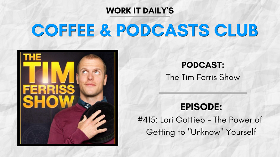 Work It Daily's podcast club episode recommendation (The Tim Ferriss Show)