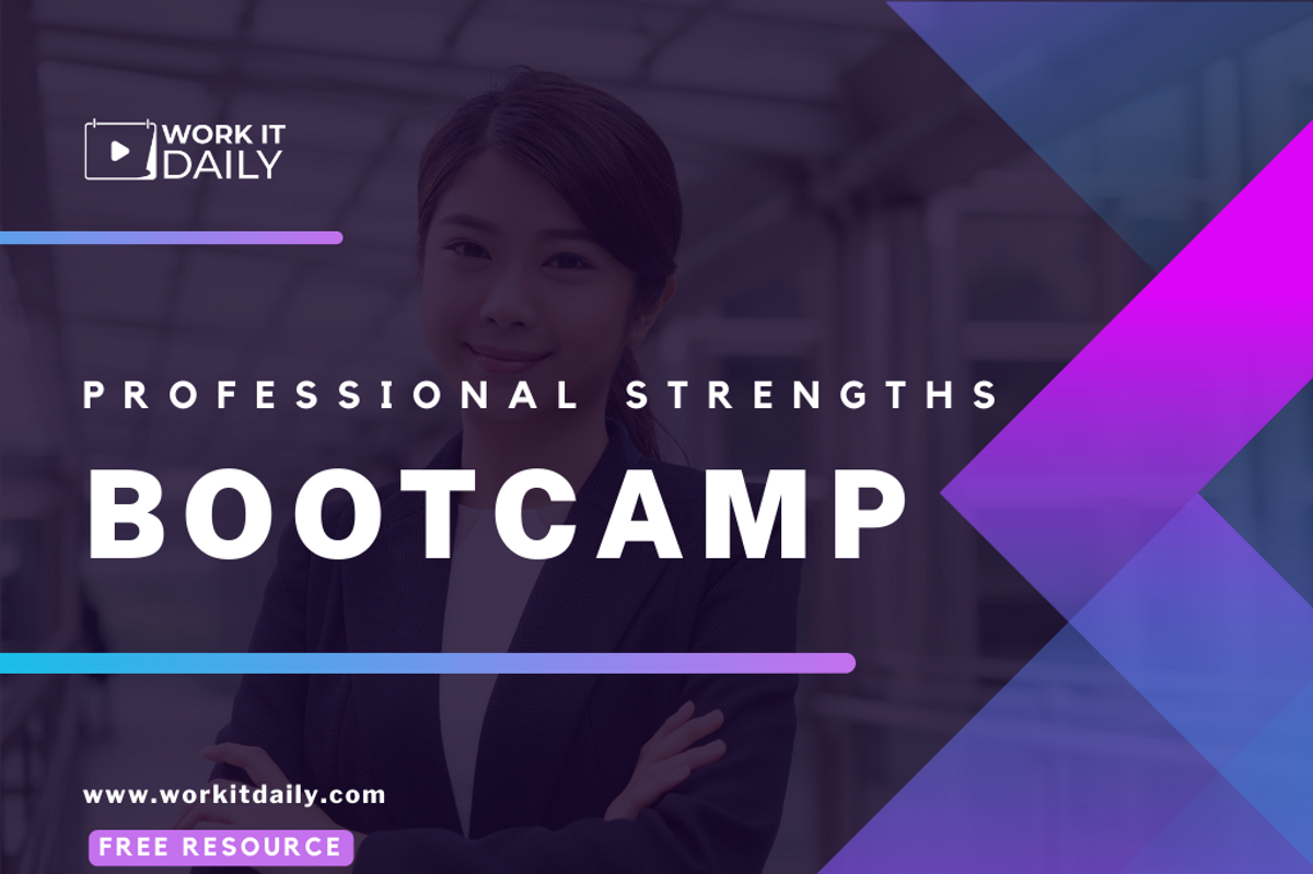 Free Professional Strengths Bootcamp Resource from Work It Daily