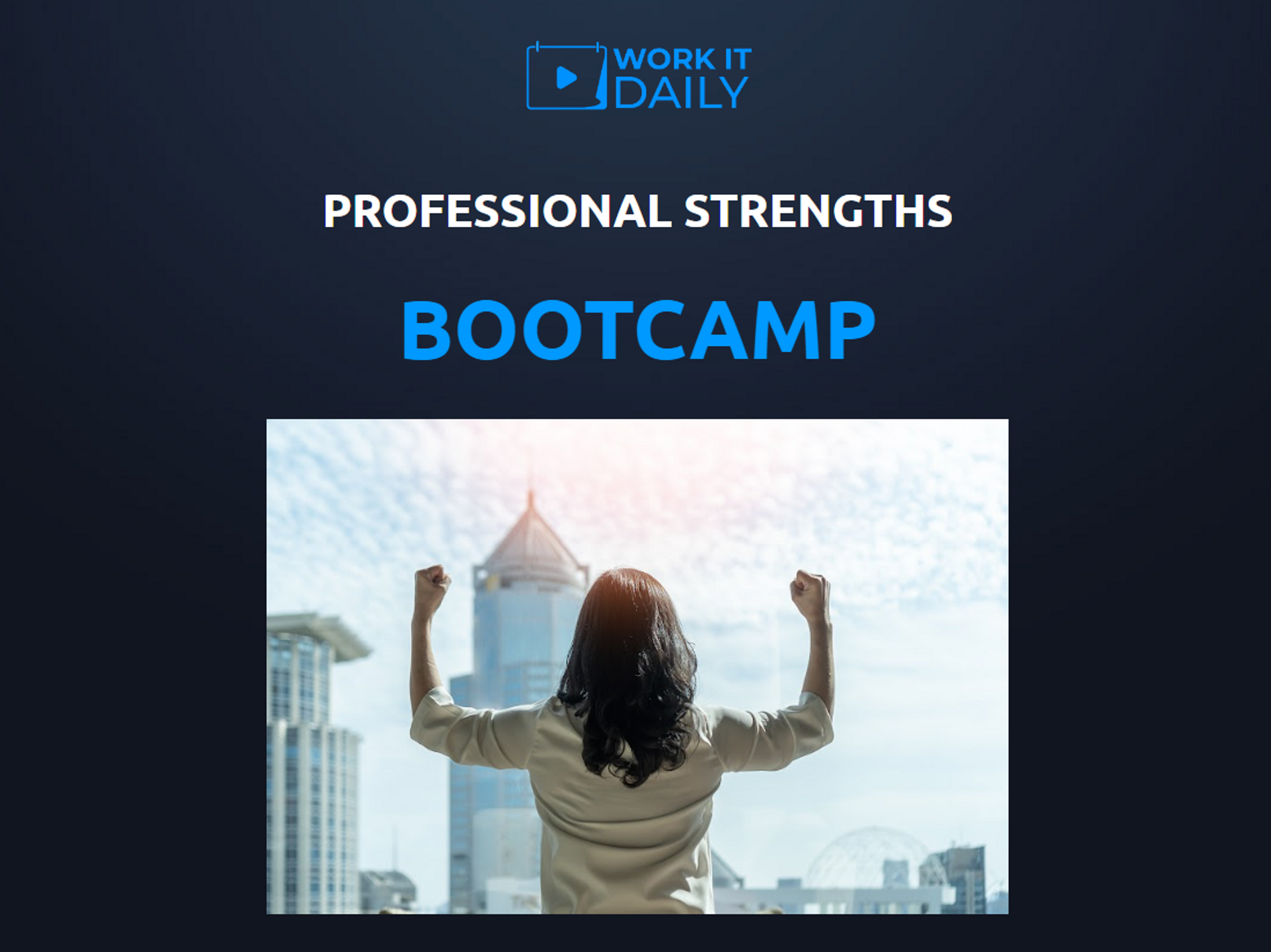 Work It Daily's Professional Strengths Bootcamp