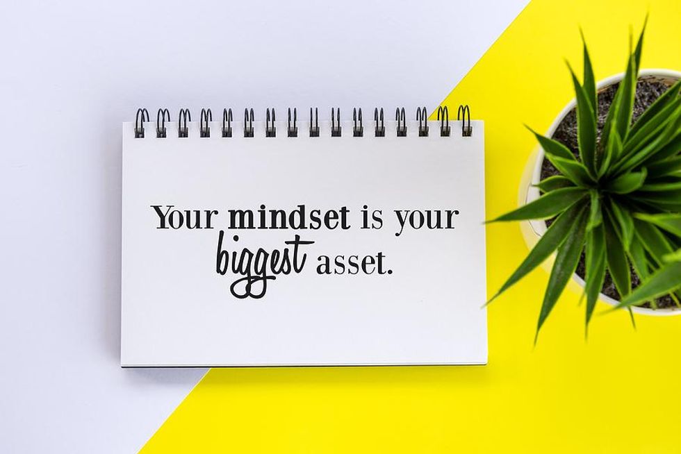 "Your mindset is your biggest asset" message